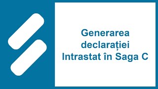 Generarea declarației Intrastat în Saga C [upl. by Edmonda]