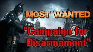 Batman Arkham Knight Most Wanted Campaign For Disarmament 01  Bleake Island [upl. by Gnauq715]