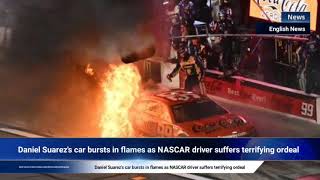 Daniel Suarezs car bursts in flames as NASCAR driver suffers terrifying ordeal [upl. by Oek]