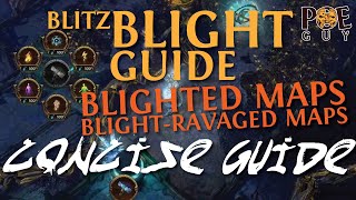 Path of Exile  BLITZ BLIGHT GUIDE  BLIGHTED MAPS ARE EASY NEW PLAYER FRIENDLY amp PROFITABLE [upl. by Barnard]