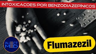 FLUMAZENIL E INTOXICAÇÕES POR BENZODIAZEPÍNICOS [upl. by Alliscirp33]