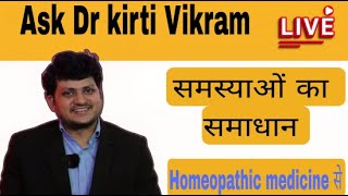 Live DRKirti Vikram AskDRKirtiVikram  Homeopathic Medicine  Episode 1858 20523 [upl. by Esaele808]