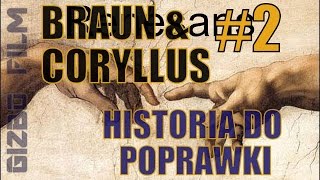 Braun amp Coryllus  Renesans  Historia do poprawki 12 [upl. by Nylrad]