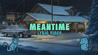 MyKey  Meantime Official Lyric Video [upl. by Martres]