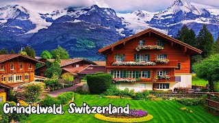 Grindelwald Switzerland walking tour 4K  The most beautiful villages in Switzerland [upl. by Eibloc]