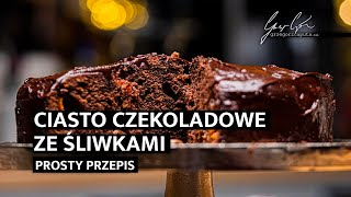 CZEKOLADOWE CIASTO ZE ŚLIWKAMI  PROSTY PRZEPIS  4K [upl. by Goth]