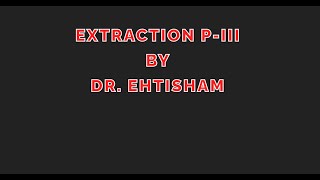 Pharmacognosy  Extraction PIII [upl. by Viquelia]