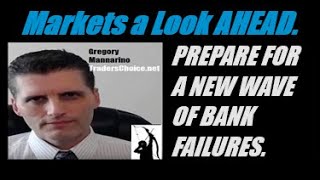 MARKETS A LOOK AHEAD ARE YOU NEXT PREPARE FOR A NEW WAVE OF BANK FAILURES Mannarino [upl. by Corell]