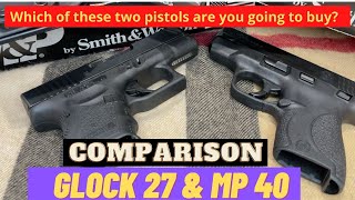 Comparison between Glock 27 and SampW MP Shield 40  EP16 [upl. by Rosella]