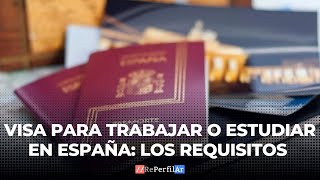 Visa para trabajar o estudiar en España los requisitos [upl. by Anez330]