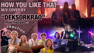 BLACKPINK  HOW YOU LIKE THAT MV COVER by DEKSORKRAO REACTION  รีแอคชั่นโดยนักเต้น BABYBOSS [upl. by Geehan]