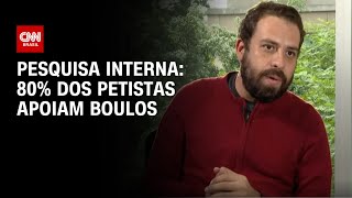 Pesquisa interna 80 dos petistas apoiam Boulos  CNN 360Â° [upl. by Fantasia]