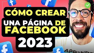 Cómo crear una PÁGINA en Facebook para NEGOCIO 💸 Método 2023  Empieza Aquí 🚀 [upl. by Rehtae]