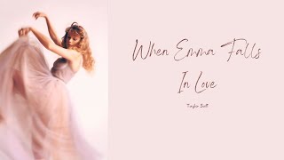 Taylor Swift — When Emma Falls In Love Taylors Version From The Vault Lyrics [upl. by Sisto]