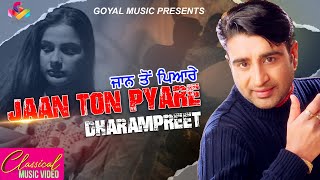 Dharampreet  Jaan Ton Pyare  Goyal Music  Punjabi Sad Song [upl. by Benedix]