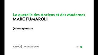 55 Marc Fumaroli  La querelle des Anciens et des Modernes [upl. by Ordnajela]