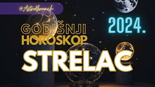 STRELAC  Godisnji Horoskop za 2024 god [upl. by Neehsas]