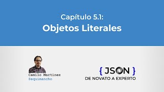 Curso JSON  51 Objetos Literales [upl. by Aidnic310]