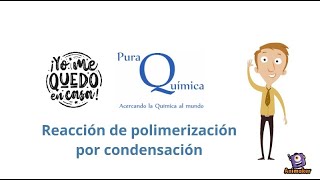 ¿QUÉ ES REACCIÓN DE POLIMERIZACIÓN CONDENSACIÓN [upl. by Mor]