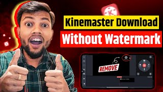 Kinemaster Without Watermark Kaise Download Karen  How To Kinemaster Free Download [upl. by Norrag]