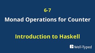 0607 Monad Operations for Counter Introduction to Haskell [upl. by Orian]