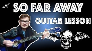 How to Play So Far Away by Avenged Sevenfold on Guitar EASY LESSON [upl. by Renruojos]