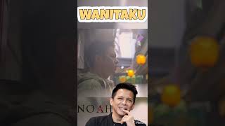 LAGU NOAH √ WANITAKU [upl. by Okiron]