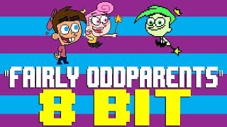 The Fairly OddParents Theme 8 Bit Tribute to The Fairly OddParents Butch Hartman and Ron Jones [upl. by Kentiggerma503]