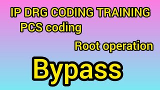 ICD10PCS Coding Training Root operationBypass [upl. by Garrick]