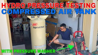 How to Hydro Pressure Test Air Tank  Compressed Air Tank Hydrostatic Test [upl. by Evelin373]