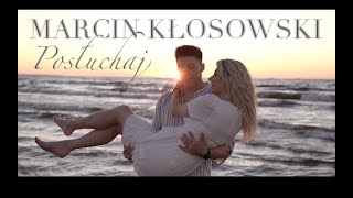 MARCIN KŁOSOWSKI  POSŁUCHAJ Official Video [upl. by Gonagle]