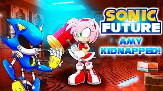 AMY KIDNAPPED  Sonic Future Episode 2 Original Fan Series [upl. by Leilani180]