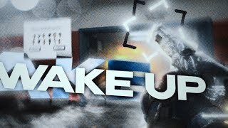 WAKE UP [upl. by Nowaj]