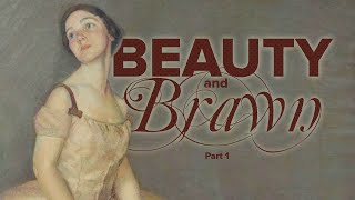 Beauty and Brawn Part 1 [upl. by Yelwar]