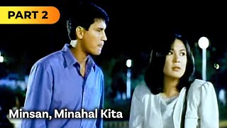 Minsan Minahal Kita FULL MOVIE Part 2  Sharon Cuneta Richard Gomez Edu Manzano [upl. by Zere252]