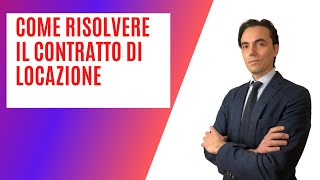 Risoluzione del contratto di locazione come e quanto effettuarla [upl. by Jacobo]