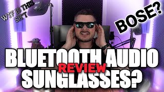 Bluetooth Audio Sunglasses REVIEW Bose OhO Why [upl. by Ynnaffit]