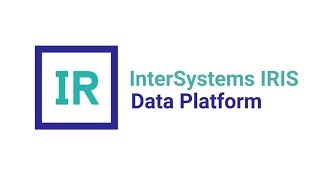 InterSystems IRIS Data Platform Overview [upl. by Chubb]