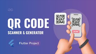 Create a QR CODE SCANNER and GENERATOR Application using Flutter  Flutter Projects  GeeksforGeeks [upl. by Creedon152]