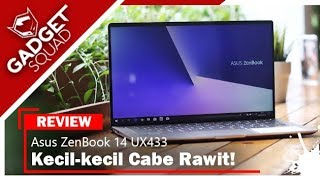 Asus ZenBook 14 UX433 Indonesia Ga Cuma Kecil Ini Hal Yang Perlu Kamu Tau [upl. by Nawad437]