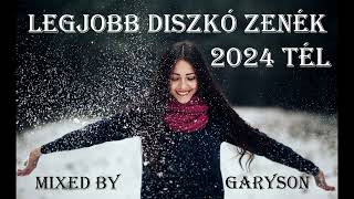 Legjobb Diszkó Zenék 20232024 Tél  Mixed by GarySon 🎧 [upl. by Nnylrats964]