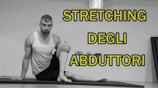 Stretching Parte 4 Abduttori [upl. by Bekah]