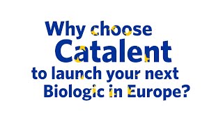 Why Choose Catalent To Launch Your Next Biologics in Europe [upl. by Bone]