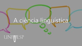 Introdução à Linguística  A ciência linguística [upl. by Abby295]