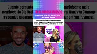 quotWanessa Camargo responde que Davi o participante mais mentiroso do Big Brother Brasil 24 [upl. by Gnim]