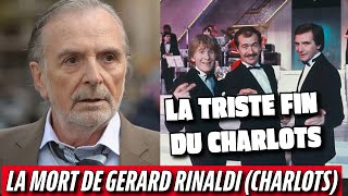 Mort de Gérard Rinaldi des charlots  Sa terrible fin de vie face à la maladie [upl. by Che]