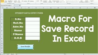 Using Macro Create Data Entry Form In Excel To Save Record in ExcelMacro For Save Button in Excel [upl. by Bugbee]