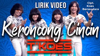 LIRIK VIDEO  TKOES  Kr CINCIN Koes Plus Vol41973  The Best of Koes 1974 [upl. by Atsyrt]