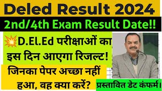 Deled 2nd4th Semester Result Date 20244th sem ka result kab aayega2nd sem result kab latest news [upl. by Kenlee716]