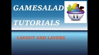 Gamesalad  Layout and Layers  Ep 3 Windows [upl. by Oetam499]